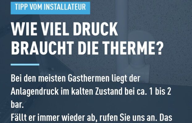 Wie viel Druck braucht die Therme?
